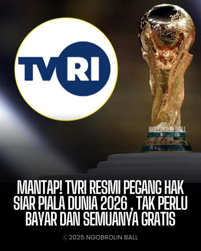 
					TVRI Kantongi Hak Siar Piala Dunia 2026: Gratisan yang Bikin Rakyat Senyum-senyum