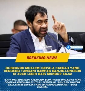 Gubernur Mualem menegur keras para bupati dan walikota yang dinilai cengeng dalam menangani banjir dan longsor di Aceh, bahkan menyarankan mereka mundur jika tak sanggup bekerja.(Istimewa)