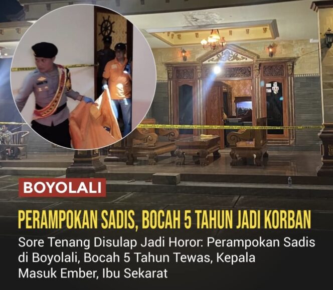 
					Perampokan sadis terjadi di Boyolali. Bocah 5 tahun tewas dibunuh, ibu korban kritis. Polisi memburu pelaku kejahatan brutal tersebut.