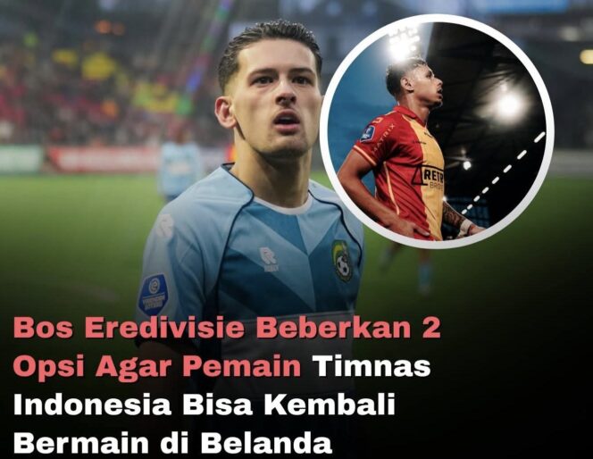 
					Pemain naturalisasi Timnas Indonesia menghadapi dilema di Liga Belanda. Opsi izin tinggal atau kembali ke kewarganegaraan Belanda jadi penentu karier mereka di Eredivisie.