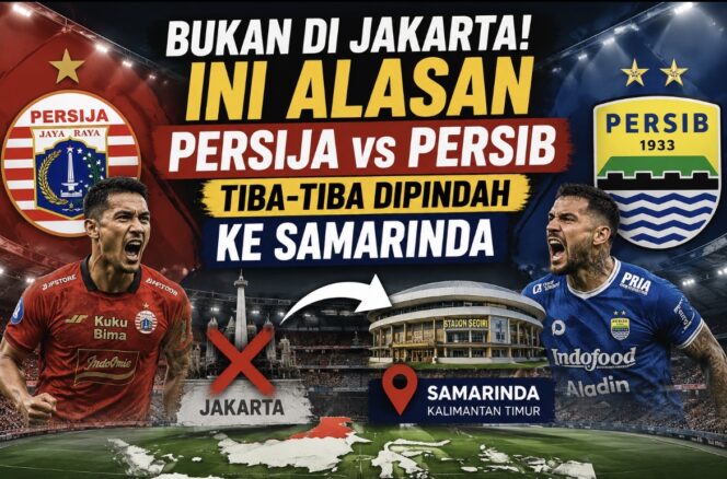 
					Laga Persija vs Persib dipastikan digelar di Samarinda, Kalimantan Timur, bukan di Jakarta. I.League ungkap alasan pemindahan venue demi keamanan dan jadwal kompetisi.