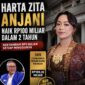Data LHKPN menunjukkan harta Zita Anjani meningkat dari Rp9,16 miliar menjadi Rp109,32 miliar dalam sekitar dua tahun. Lonjakan lebih dari Rp100 miliar itu kini menjadi sorotan publik.
